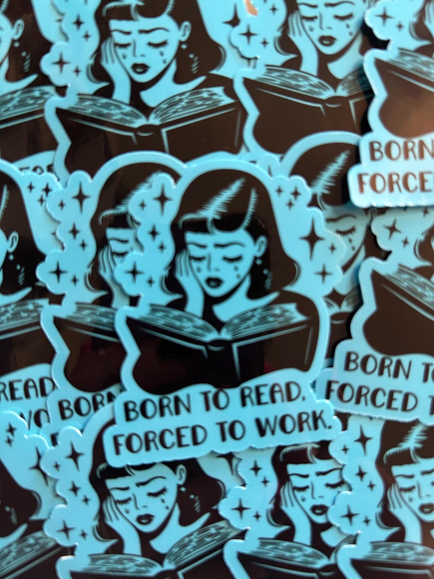 Born to read forced to work  Sticker